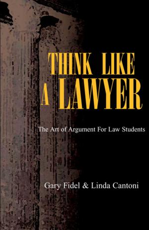 bigCover of the book Think Like a Lawyer: the Art of Argument for Law Students by 