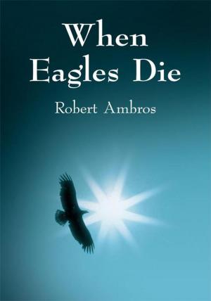 Cover of the book When Eagles Die by Minister David Cousar