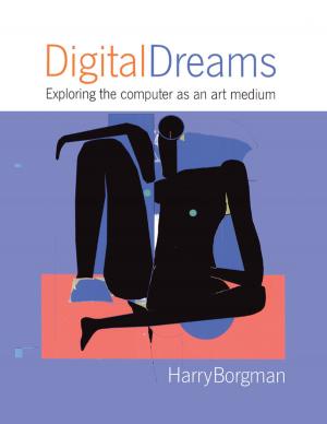 Cover of the book Digital Dreams: Exploring the Computer as an Art Medium by Diathe Garnes