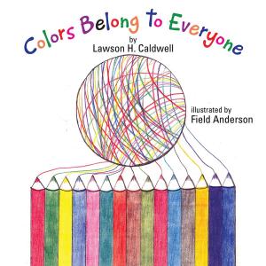 Cover of the book Colors Belong to Everyone by Gary F. Wiggins