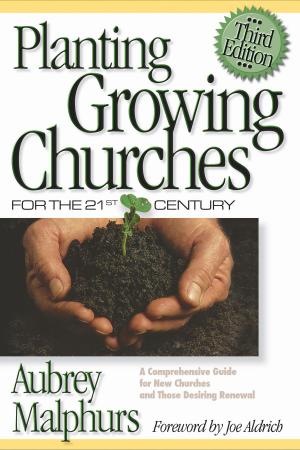Book cover of Planting Growing Churches for the 21st Century