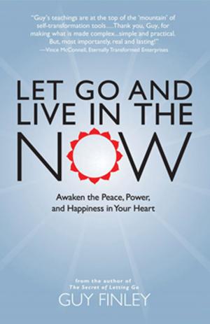 Cover of the book Let Go and Live in the Now by Loyd Auerbach, Joshua P. Warren, Andrew Nichols