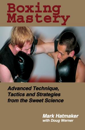 Cover of the book Boxing Mastery by Ryan Marquez, Doug Werner