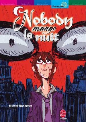 Cover of the book Nobody mange la nuit by Chantal Pelletier, Daniel Zimmermann, Claude Pujade-Renaud