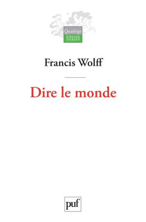 Cover of the book Dire le monde by Frédéric Worms