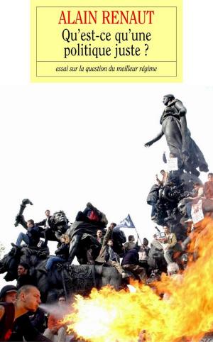 Cover of the book Qu'est-ce qu'une politique juste ? by Dominique Fernandez de l'Académie Française