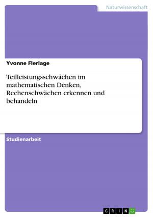 Cover of the book Teilleistungsschwächen im mathematischen Denken, Rechenschwächen erkennen und behandeln by Florian Steiner