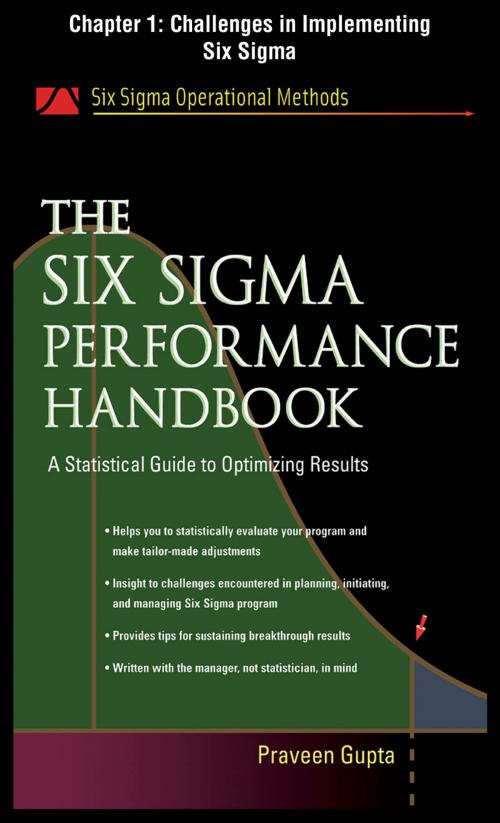 Cover of the book The Six Sigma Performance Handbook, Chapter 1 - Challenges in Implementing Six Sigma by Praveen Gupta, McGraw-Hill Education