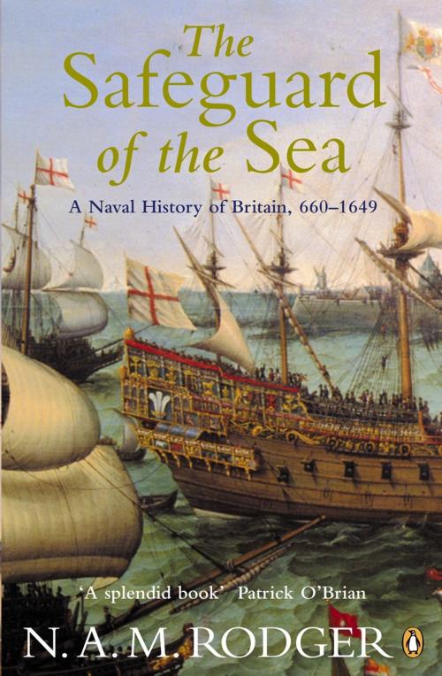 Cover of the book The Safeguard of the Sea by N A M Rodger, Penguin Books Ltd