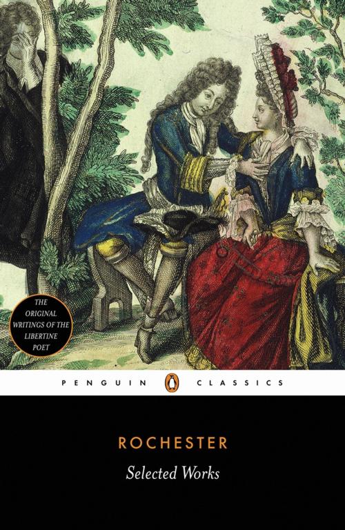 Cover of the book Selected Works by Earl of Rochester, Penguin Books Ltd