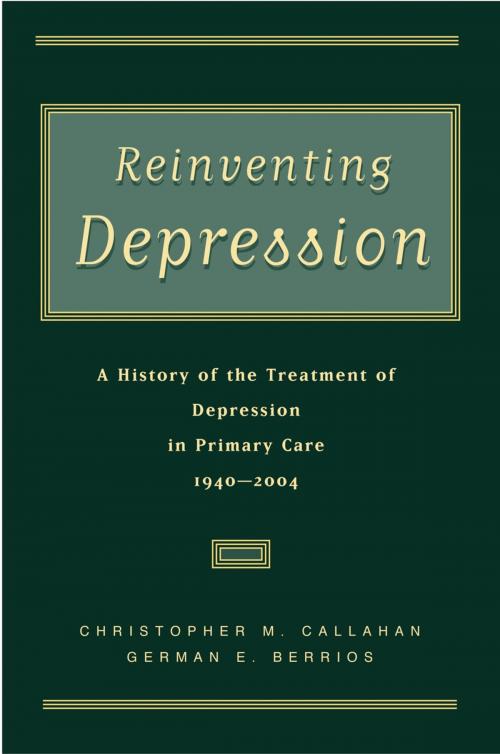 Cover of the book Reinventing Depression by Christopher M. Callahan, M.D., German E. Berrios, M.D., Oxford University Press