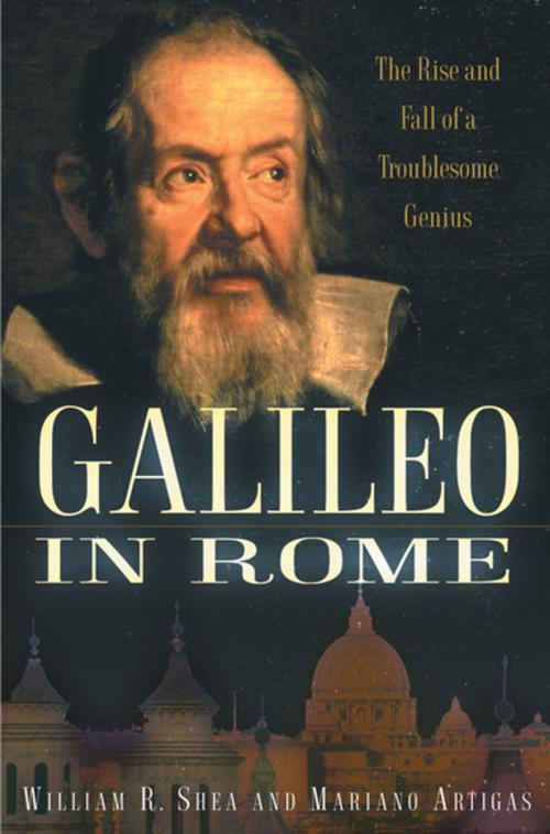 Cover of the book Galileo in Rome by William R. Shea, Mariano Artigas, Oxford University Press
