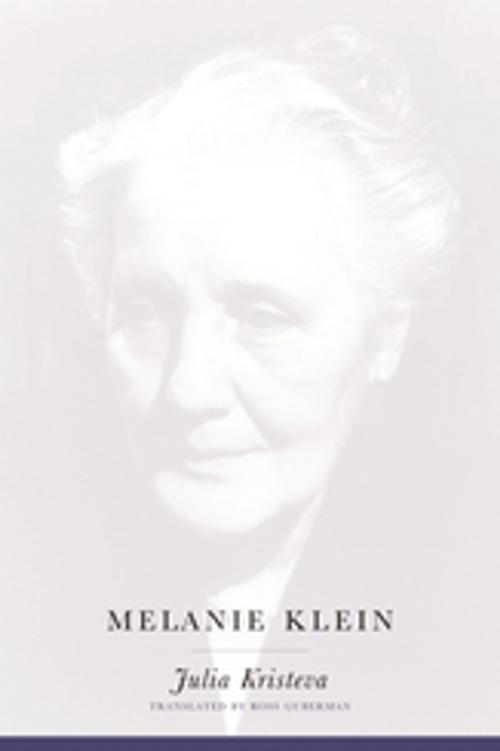 Cover of the book Melanie Klein by Julia Kristeva, Columbia University Press