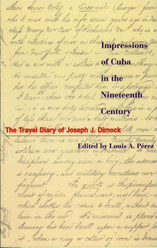 Cover of the book Impressions of Cuba in the Nineteenth Century by Joseph Judson Dimock, Louis A. Perez, Rowman & Littlefield Publishers