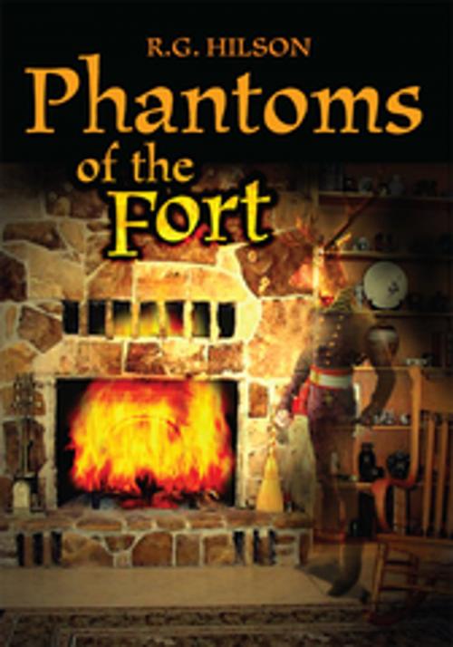 Cover of the book Phantoms of the Fort by R.G. Hilson, iUniverse