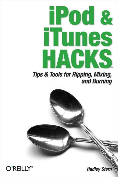 Cover of the book iPod and iTunes Hacks by Hadley Stern, O'Reilly Media
