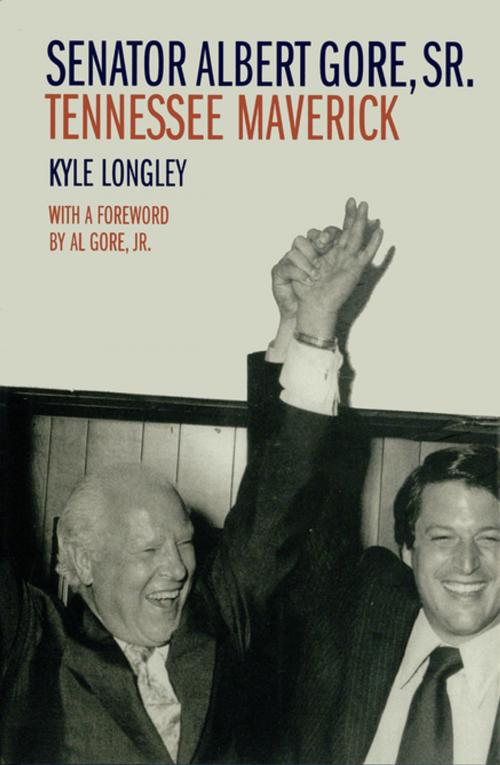Cover of the book Senator Albert Gore, Sr. by Kyle Longley, LSU Press