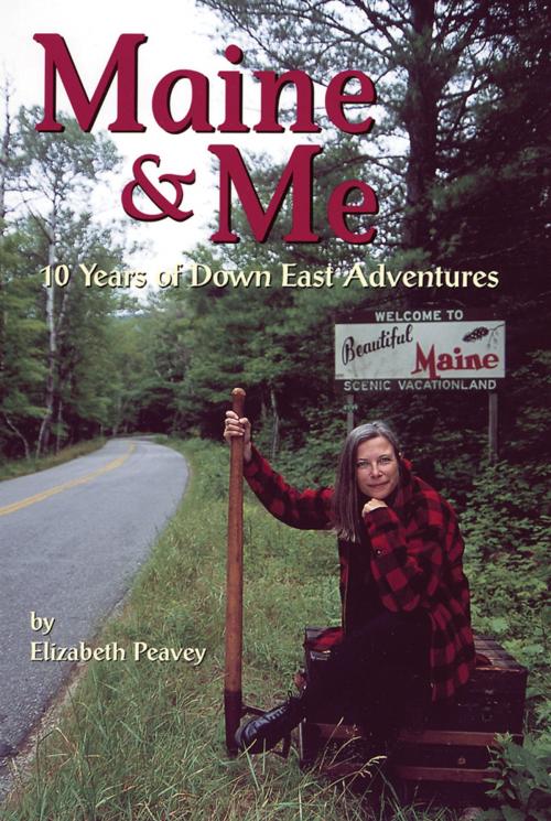 Cover of the book Maine & Me by Elizabeth Peavey, Down East Books