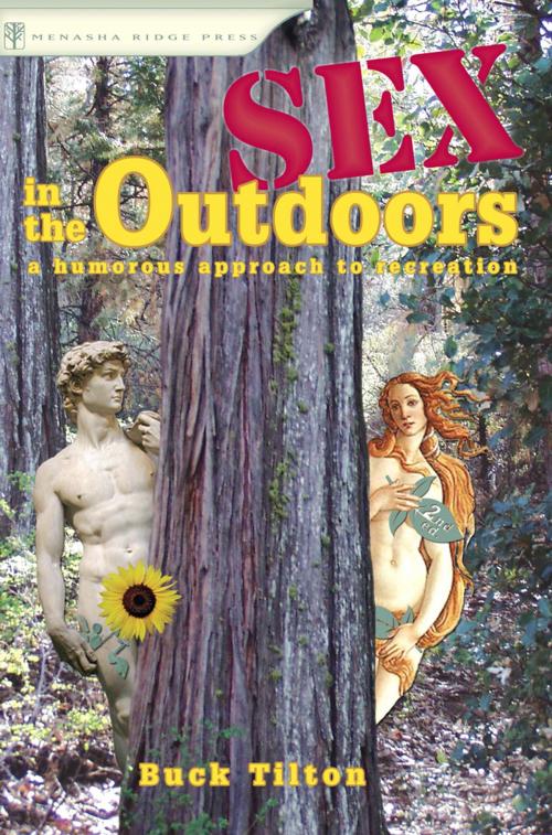 Cover of the book Sex in the Outdoors by Buck Tilton, Menasha Ridge Press