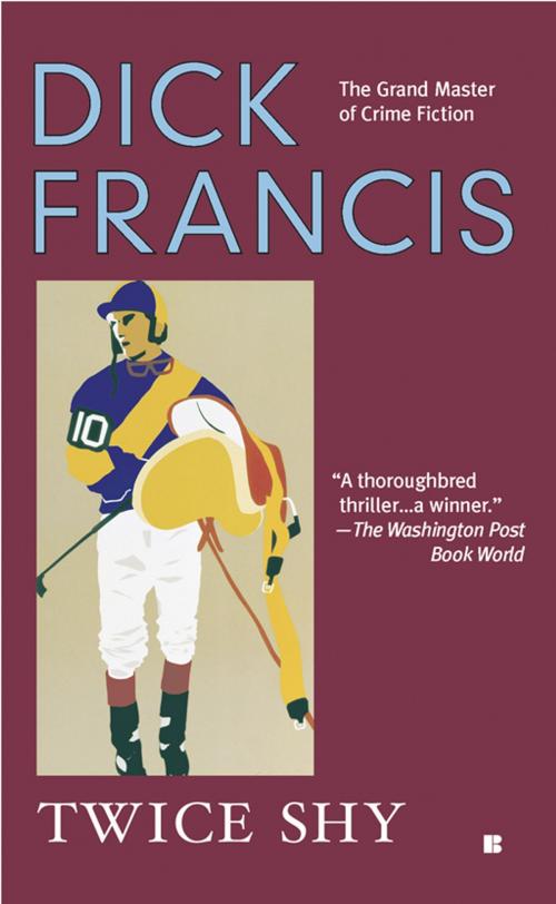 Cover of the book Twice Shy by Dick Francis, Penguin Publishing Group