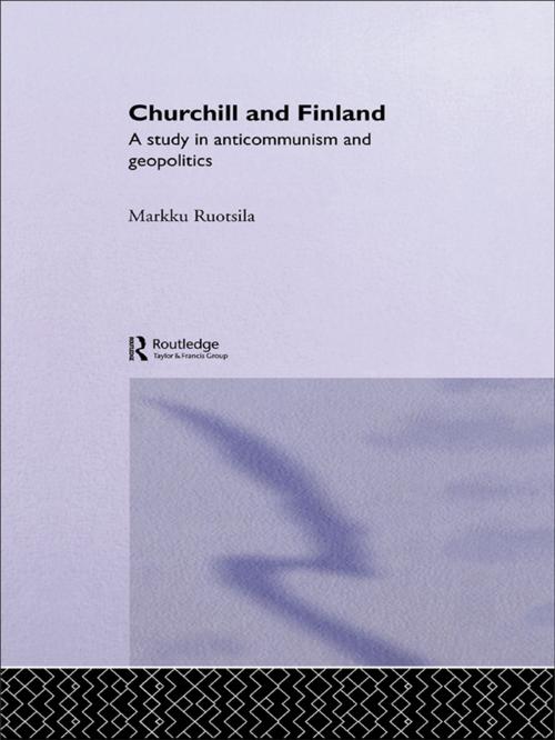 Cover of the book Churchill and Finland by Markku Ruotsila, Taylor and Francis