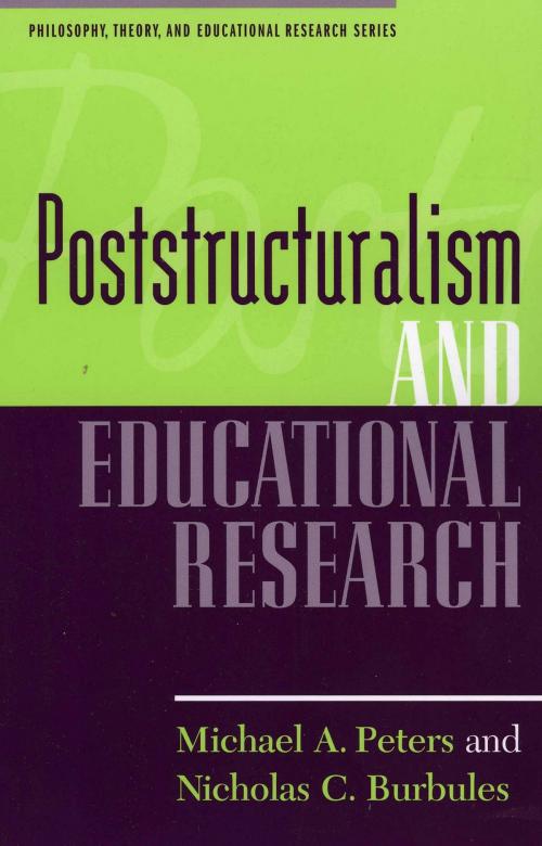 Cover of the book Poststructuralism and Educational Research by Peters, Burbeles, Rowman & Littlefield Publishers