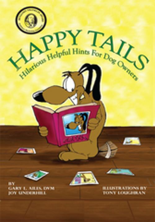Cover of the book Happy Tails by DVM, Dr. Gary L. Ailes, Joy Underhill, AuthorHouse