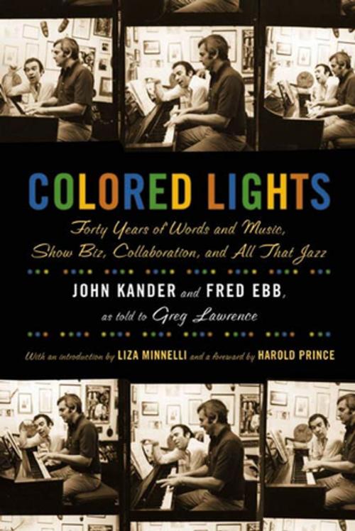 Cover of the book Colored Lights by John Kander, Fred Ebb, Greg Lawrence, Farrar, Straus and Giroux