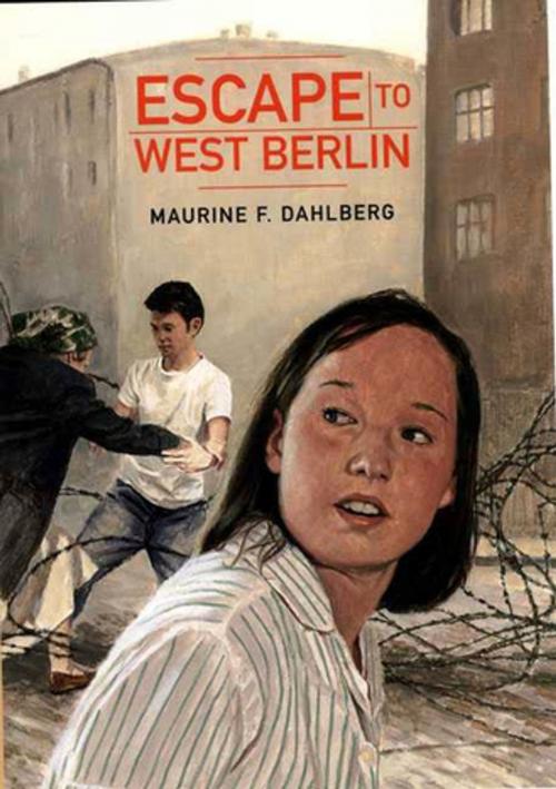 Cover of the book Escape to West Berlin by Maurine F. Dahlberg, Farrar, Straus and Giroux (BYR)