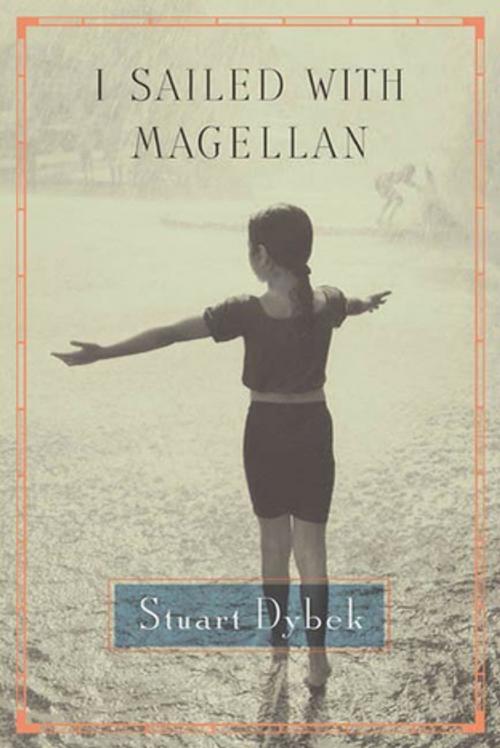 Cover of the book I Sailed with Magellan by Stuart Dybek, Farrar, Straus and Giroux