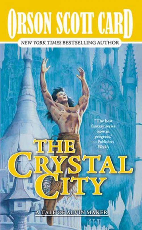 Cover of the book The Crystal City by Orson Scott Card, Tom Doherty Associates