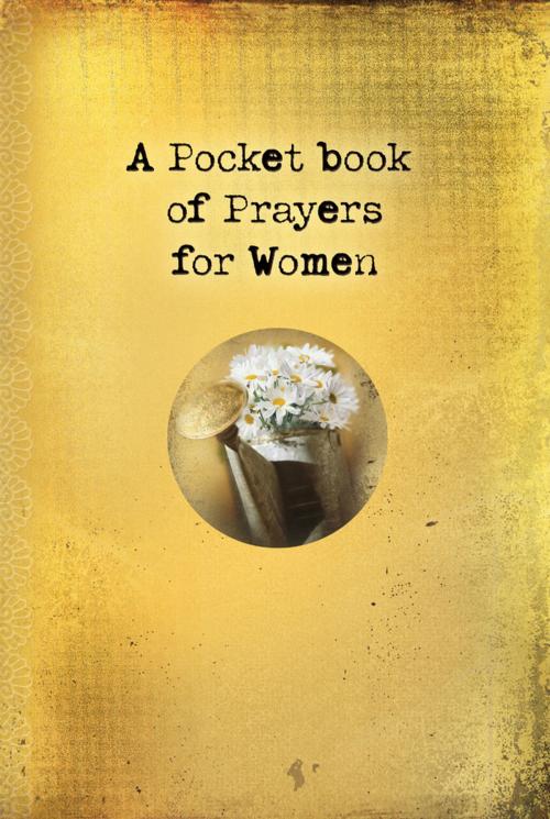 Cover of the book A Pocket Book of Prayers for Women (eBook) by Christian Art Gifts Christian Art Gifts, Christian Art Distributors Pty Ltd