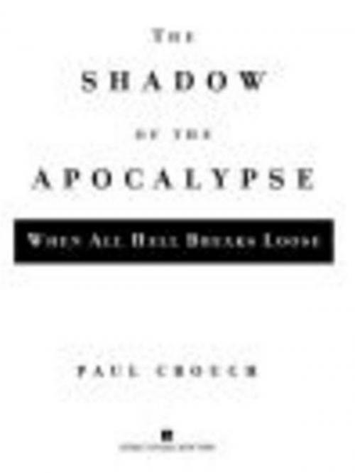 Cover of the book The Shadow Of The Apocalypse by Paul Crouch, Penguin Publishing Group