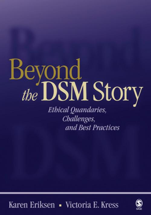Cover of the book Beyond the DSM Story by Dr. Karen Eriksen, Victoria E. Kress, SAGE Publications