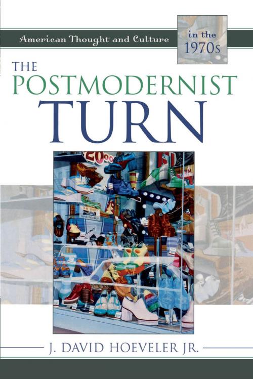 Cover of the book The Postmodernist Turn by J. David Hoeveler, Jr., Rowman & Littlefield Publishers