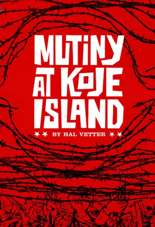 Cover of the book Mutiny at Koje Island by Hal Vetter, Tuttle Publishing