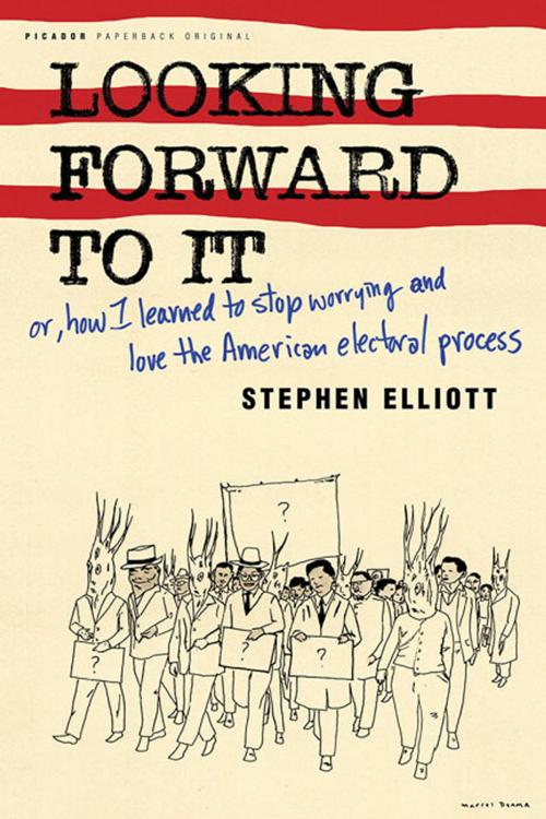 Cover of the book Looking Forward to It by Stephen Elliott, Picador