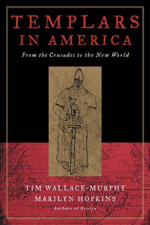 Cover of the book Templars in America by Wallace-Murphy, Tim, Hopkins, Marilyn, Red Wheel Weiser