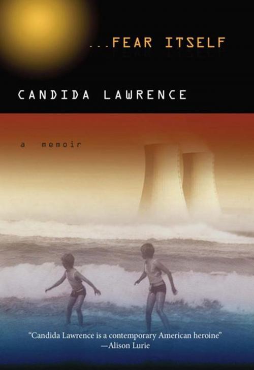 Cover of the book Fear Itself by Candida Lawrence, Unbridled Books
