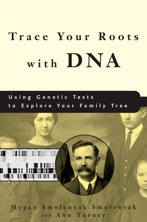 Cover of the book Trace Your Roots with DNA by Megan Smolenyak Smolenyak, Ann Turner, Potter/Ten Speed/Harmony/Rodale