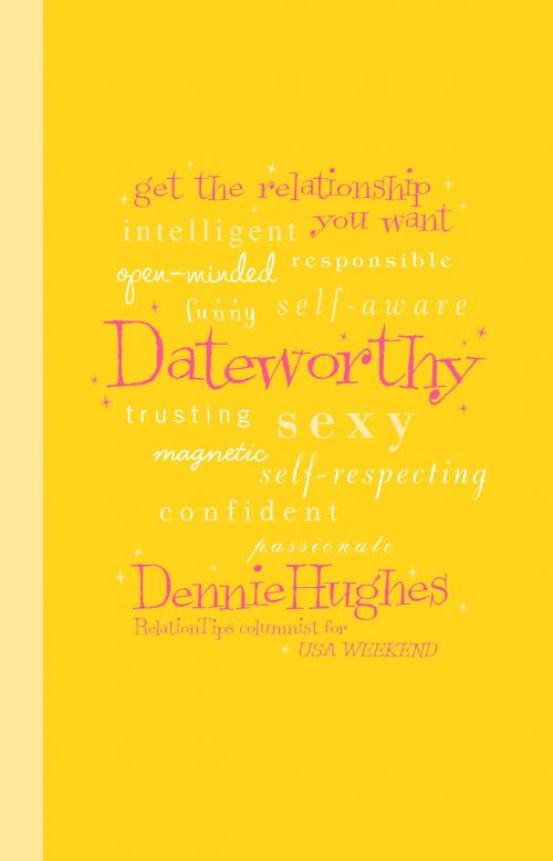 Cover of the book Dateworthy by Dennie Hughes, Potter/Ten Speed/Harmony/Rodale