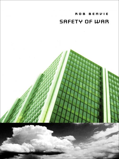 Cover of the book Safety of War by Rob Benvie, Coach House Books