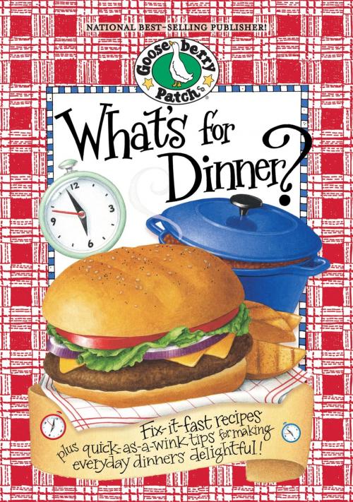 Cover of the book Whats For Dinner by Gooseberry Patch, Gooseberry Patch