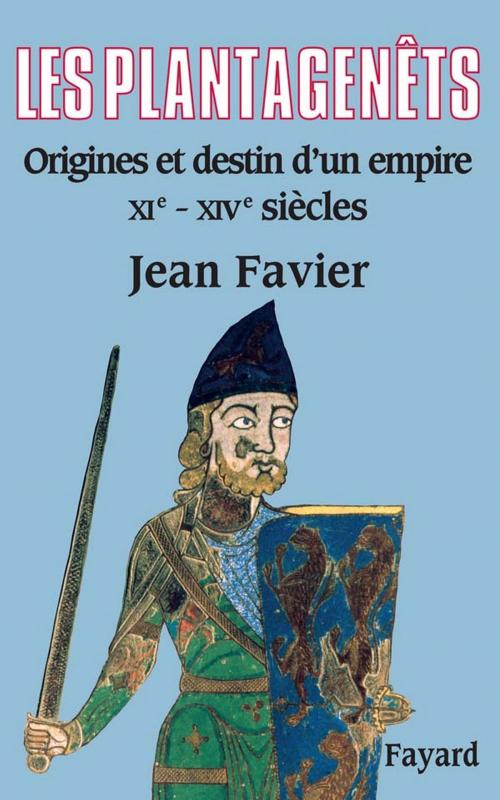 Cover of the book Les Plantagenêts by Jean Favier, Fayard