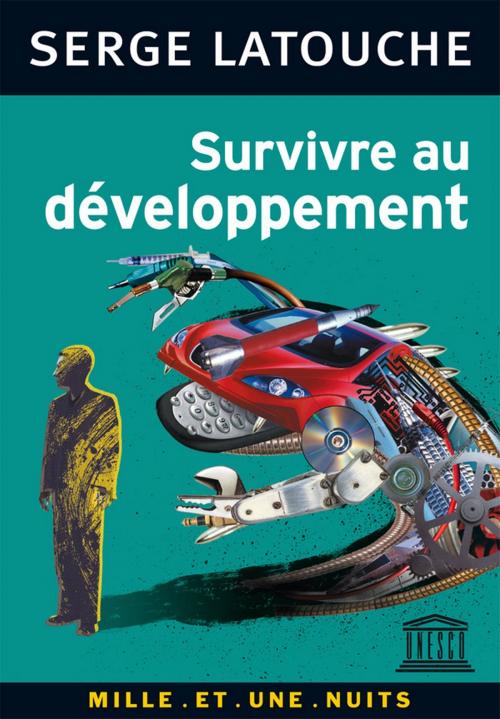 Cover of the book Survivre au développement by Serge Latouche, Fayard/Mille et une nuits