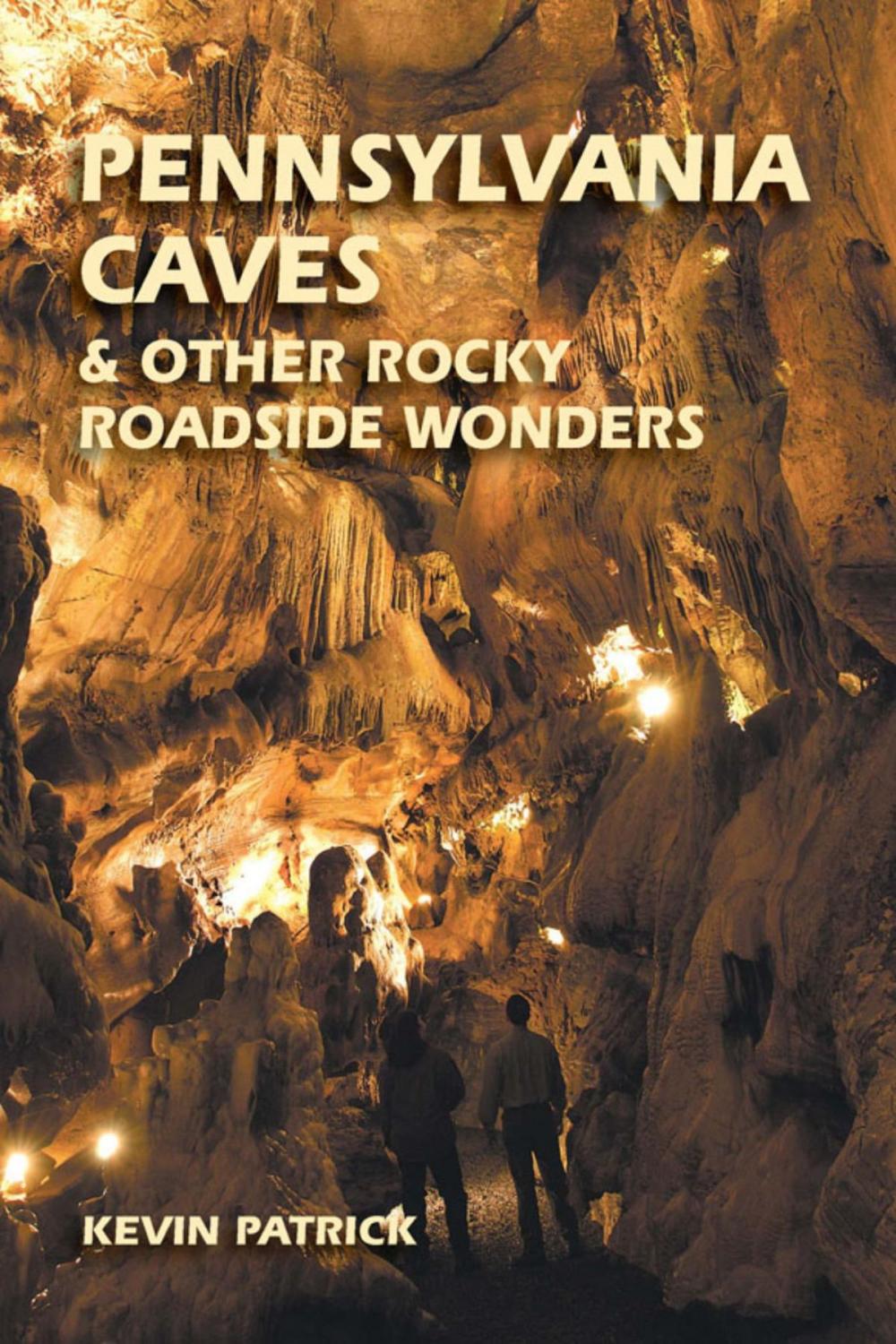 Big bigCover of Pennsylvania Caves & Other Rocky Roadside Wonders