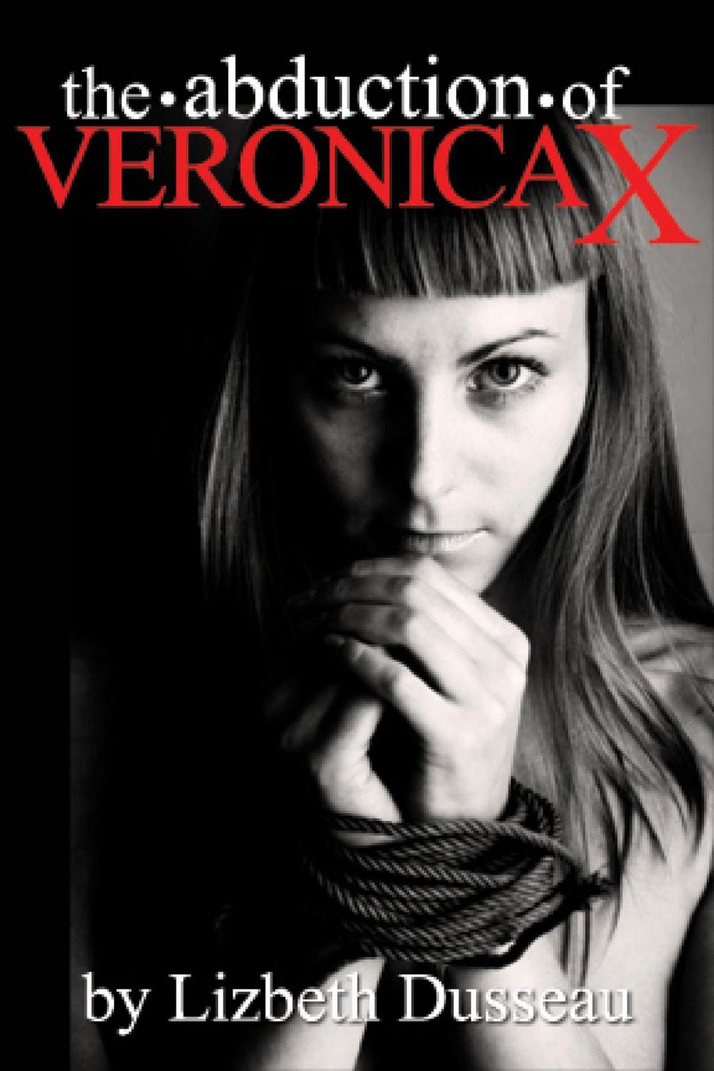 Big bigCover of The Abduction of Veronica X