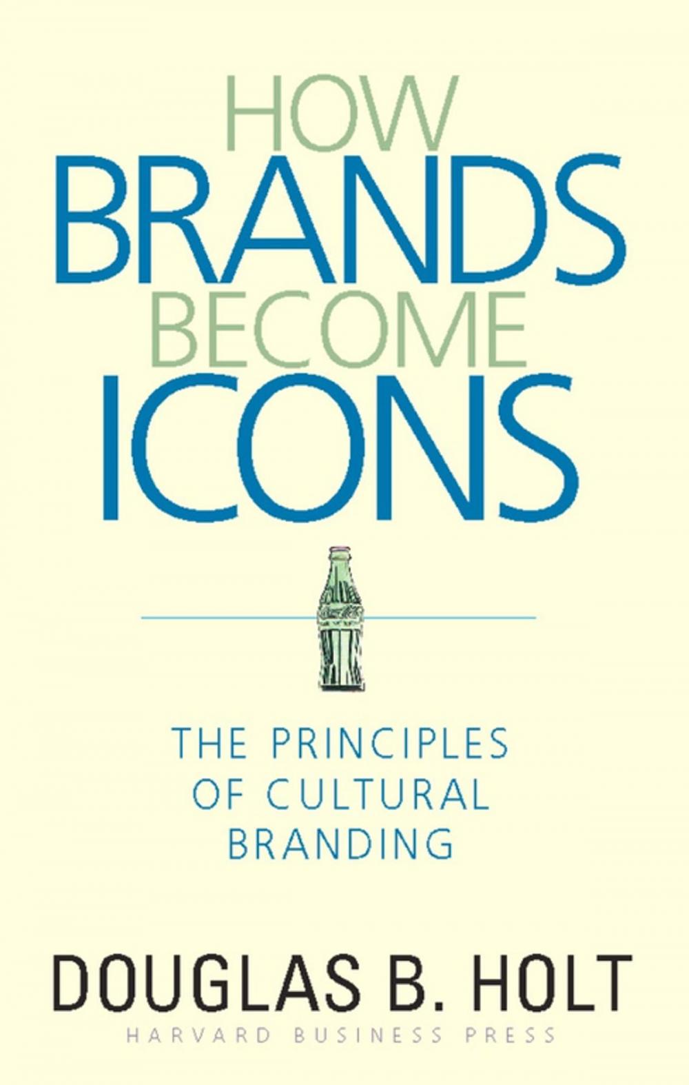 Big bigCover of How Brands Become Icons
