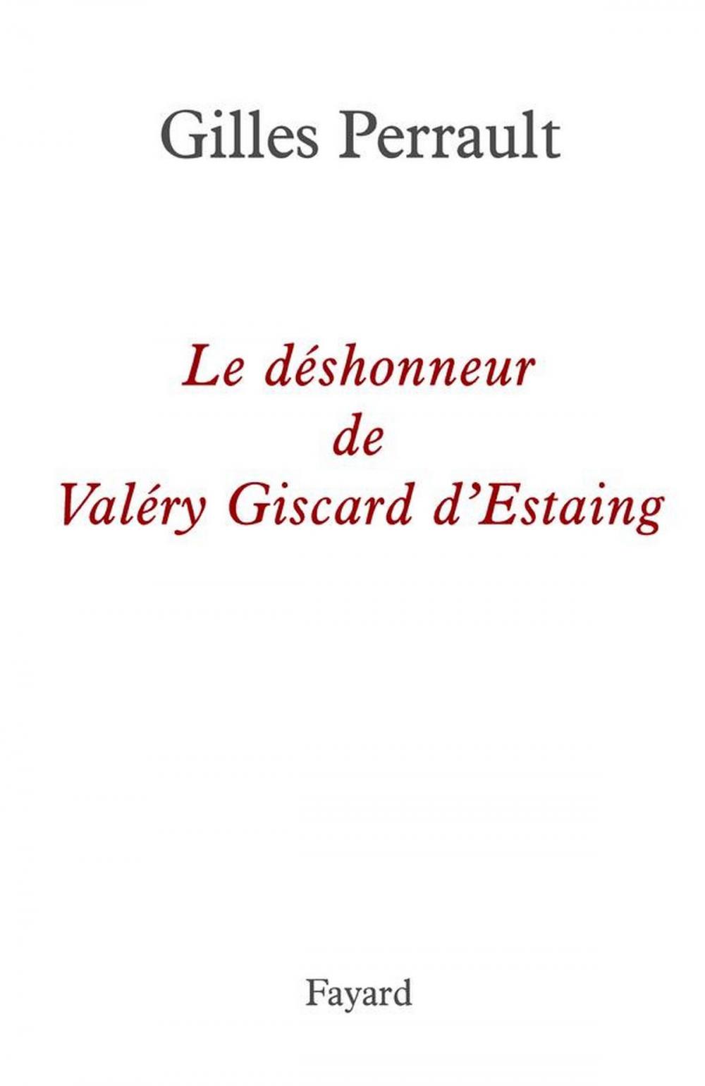 Big bigCover of Le déshonneur de Valéry Giscard d'Estaing