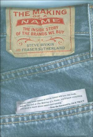 Cover of the book The Making of a Name : The Inside Story of the Brands We Buy by Beata Stawarska